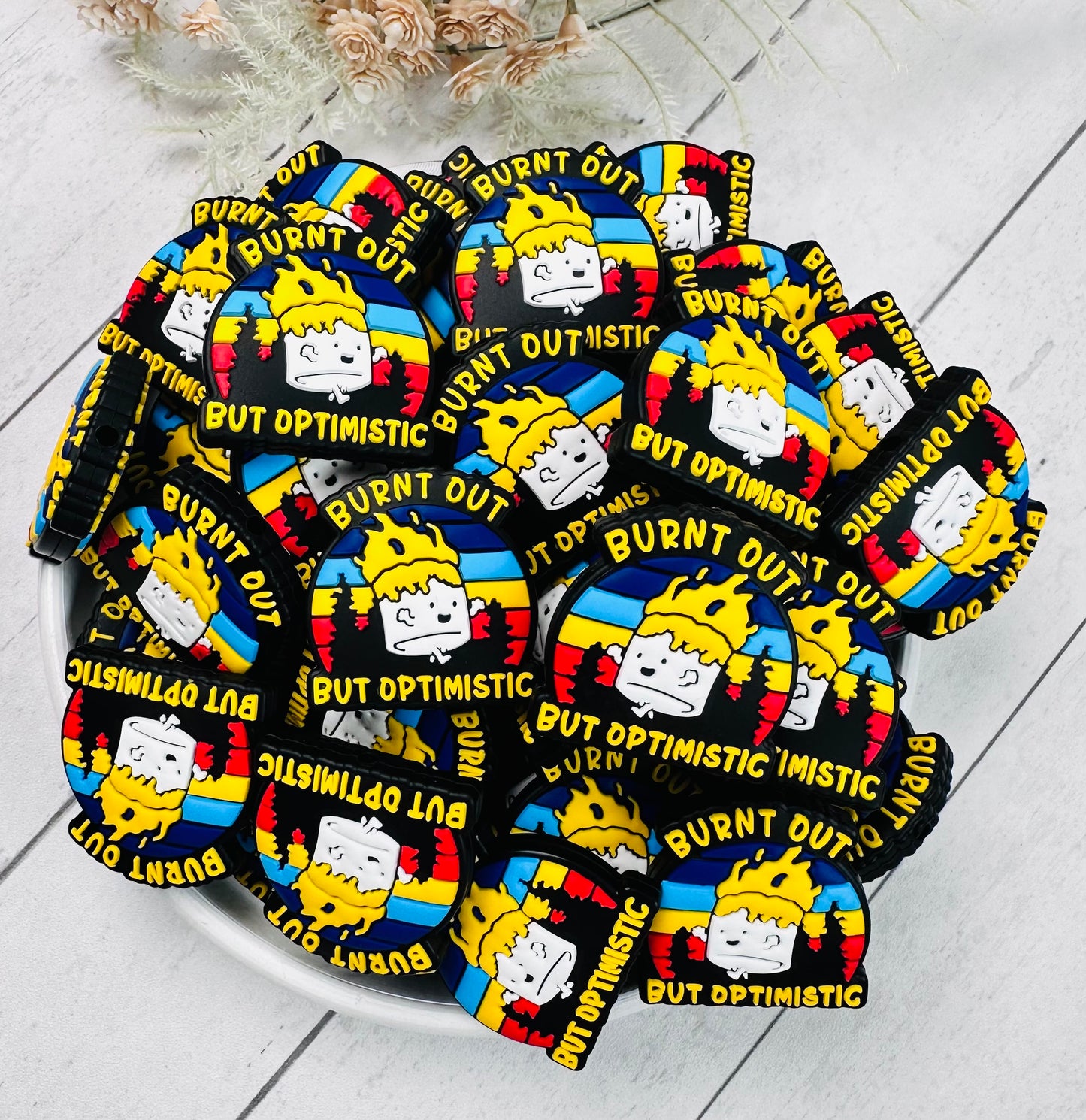 Burnt Out But Optimistic EXCLUSIVE Silicone Focal Bead, Funny Quote Silicone Focal Bead