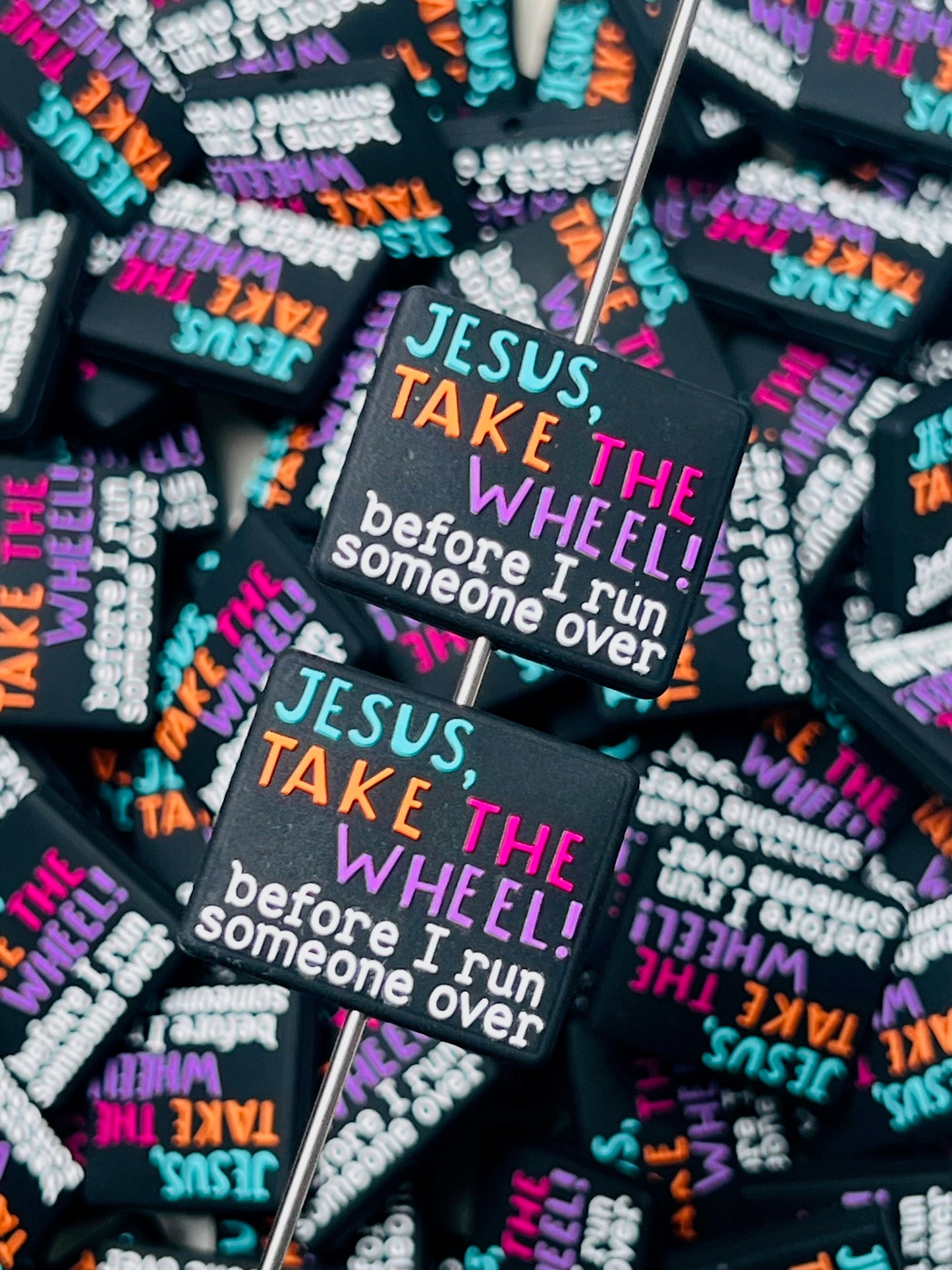 Q- Jesus Take the Wheel Before I Run Someone Over Silicone Focal Bead, Quote Focal Bead