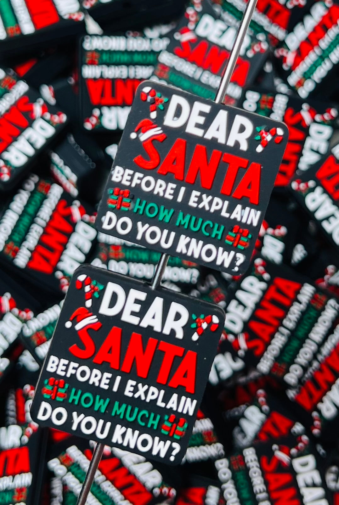 C- Dear Santa How Much Do You Know? Silicone Focal Bead, Christmas Silicone Bead