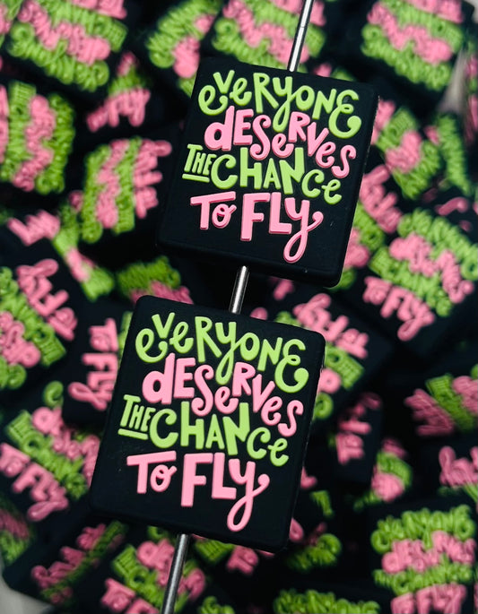 Q- Everyone Deserves the Chance to Fly Focal Bead, Quote Focal Beads