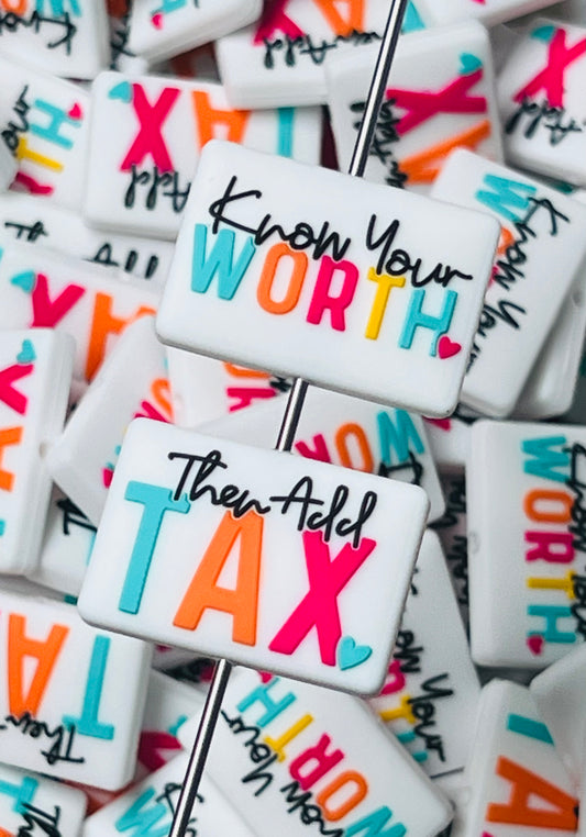 Q- Know Your Worth, Then Add Tax Silicone Focal Bead, Quote Focal Bead