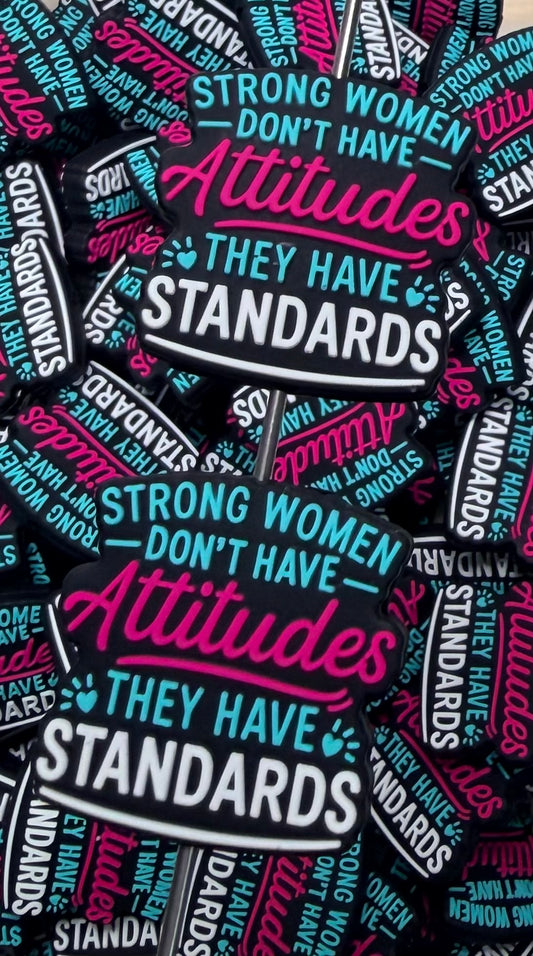 Q- Strong Women Don't Have Attitudes, They Have Standards Focal Bead, Quote Focal Beads