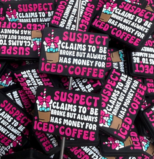 D- Suspect Claims to Be Broke, But Always Has Money For Iced Coffee Focal Bead, Quote Focal Beads