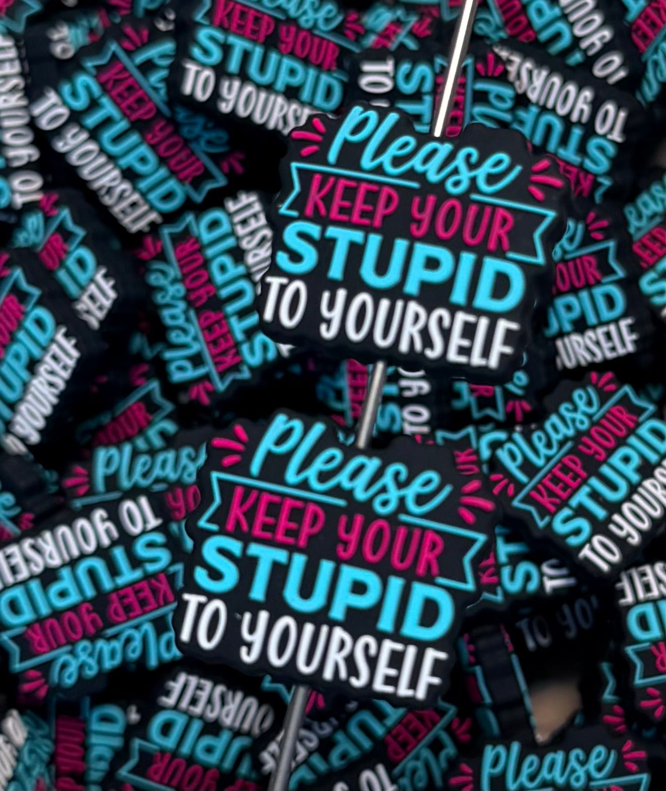 Q- Please Keep Your Stupid To Yourself Focal Bead, Quote Focal Beads