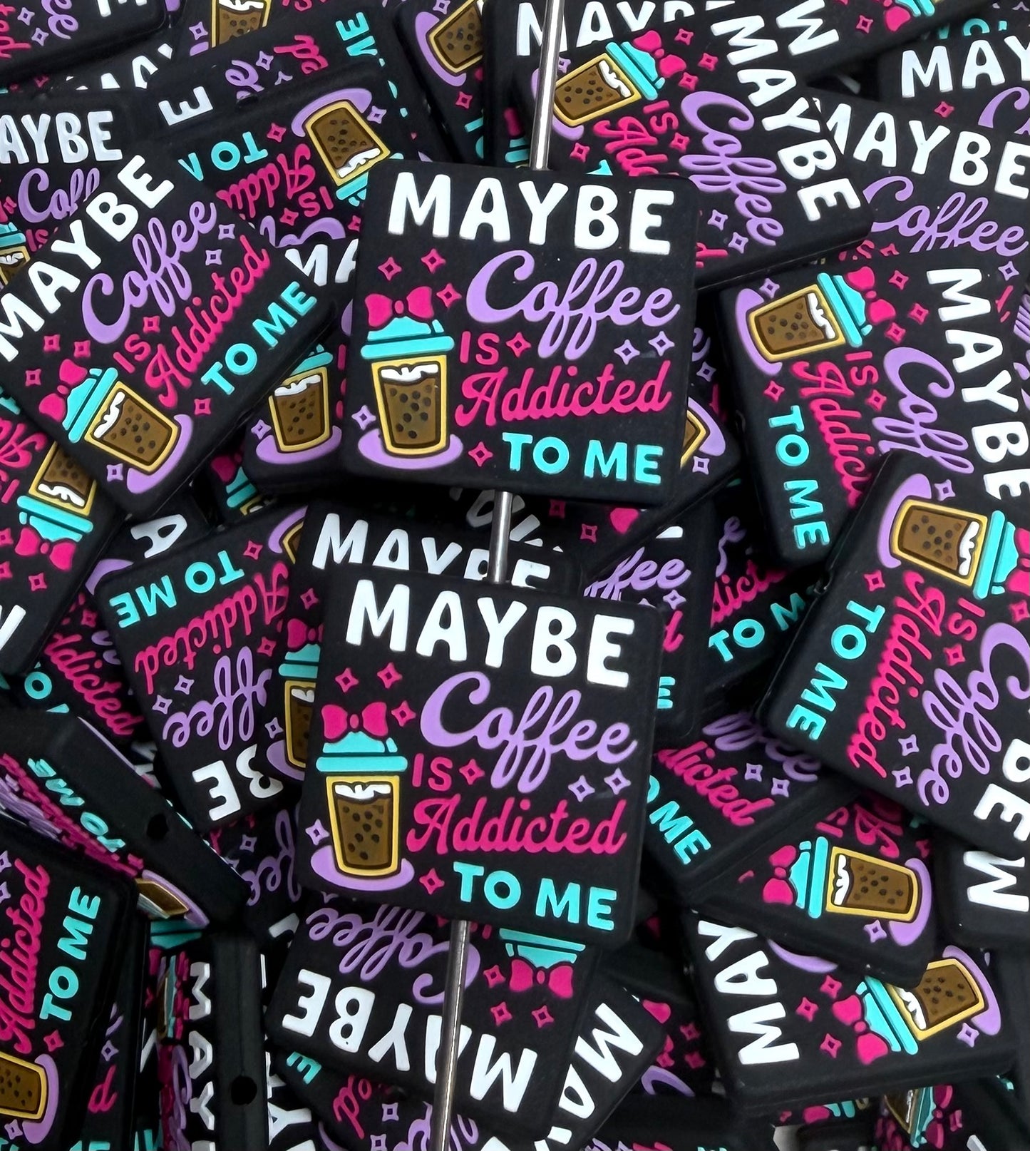D- Maybe Coffee is Addicted to Me Focal Bead, Quote Focal Beads