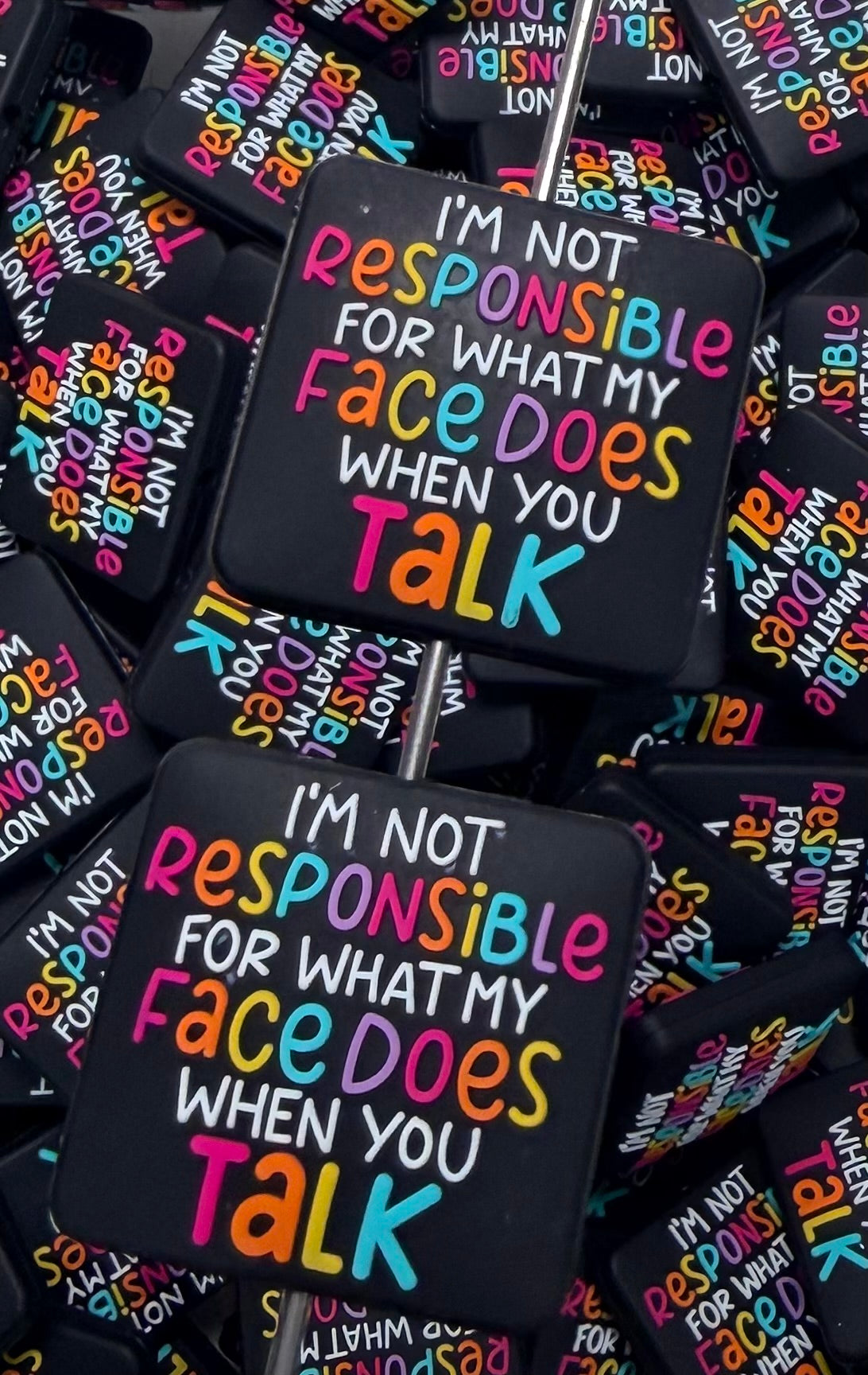 Q- I'm Not Responsible For What My Face Does When You Talk Focal Bead, Quote Focal Beads