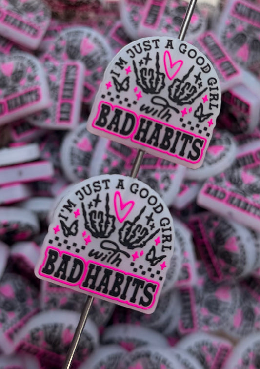 Q- I'm Just A Good Girl With Bad Habits Focal Bead, Quote Focal Bead