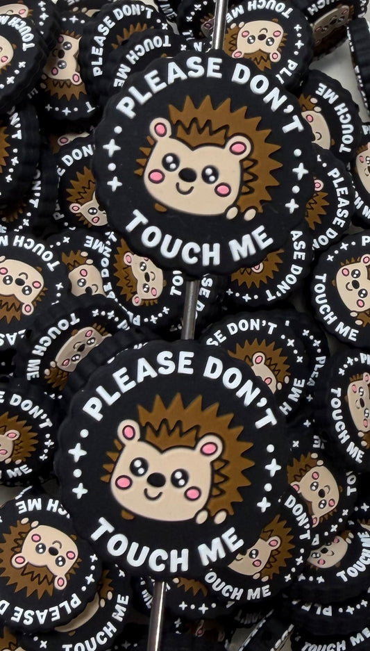 Q- Please Don't Touch Me Focal Bead, Quote Focal Bead