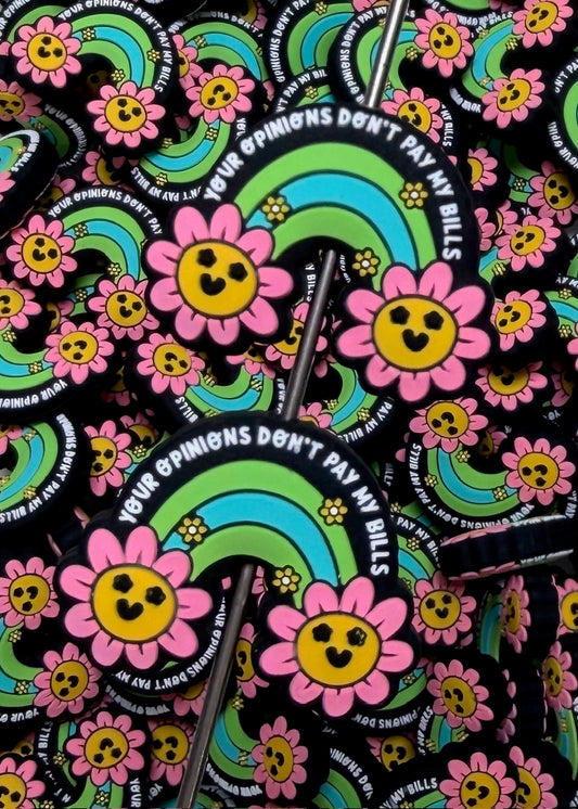 Q- Your Opinions Don't Pay My Bills, Quote Focal Bead