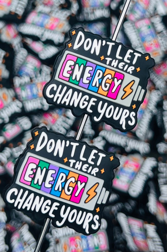 Q- Don't Let Their Energy Change Yours Silicone Bead, Motivational Quote Bead