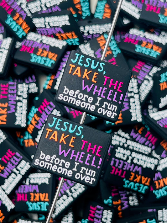 Jesus Take the Wheel Before I Run Someone Over Silicone Focal Bead, Quote Focal Bead
