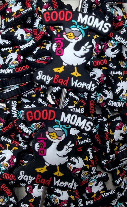 Q- Good Moms Say Bad Words Focal Bead, Quote Focal Beads