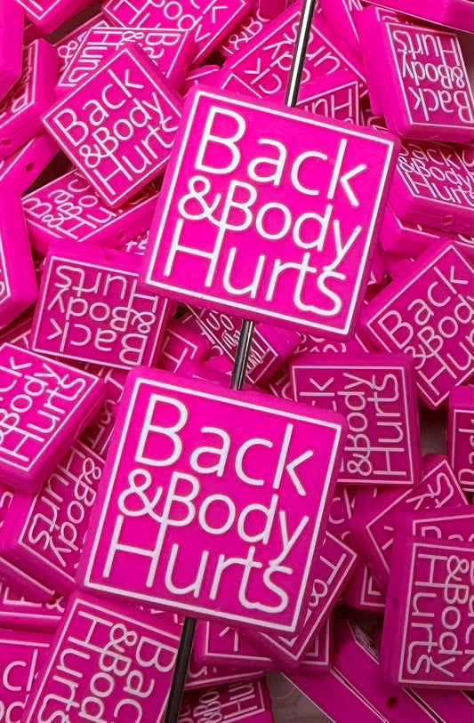 Q- Back and Body Hurts Focal Bead, Quote Focal Beads