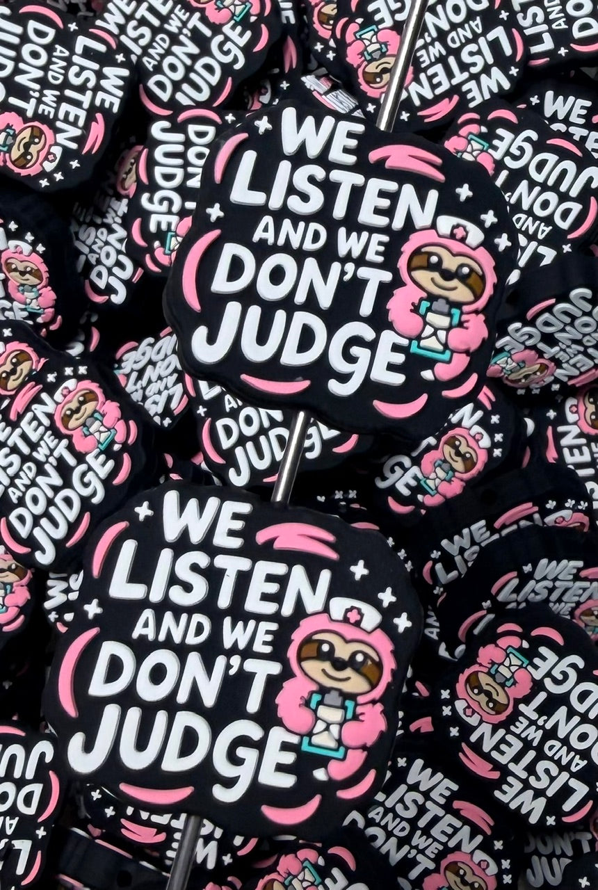 Q- We Listen And Don't Judge Focal Bead, Quote Focal Beads