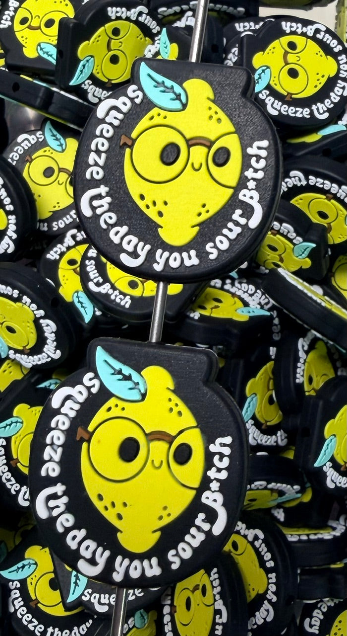 Q- Squeeze The Day You Sour B!tc# Focal Bead, Quote Focal Beads