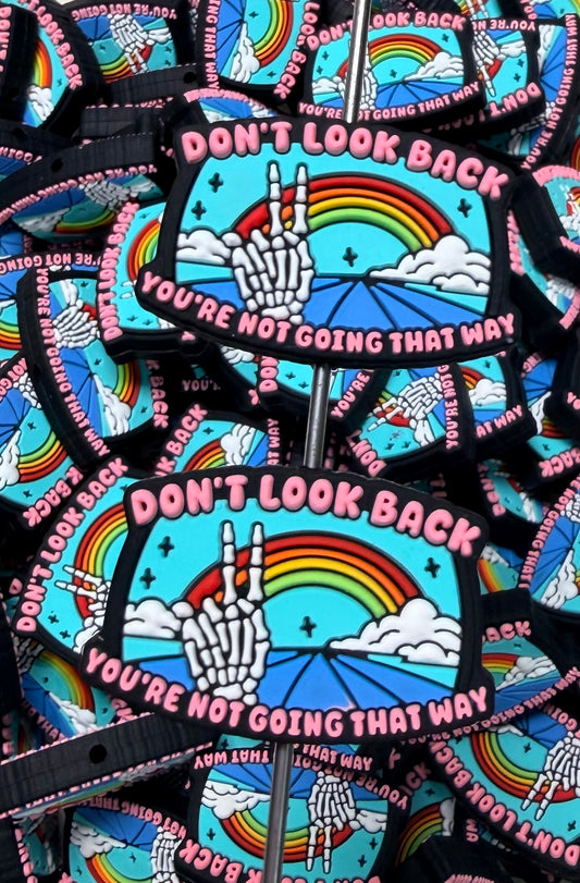 Q- Don't Look Back, You're Not Going That Way Focal Bead, Quote Focal Beads