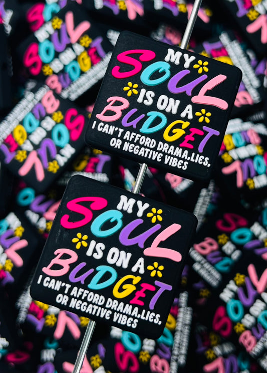 Q- My Soul is on a Budget Focal Bead, Quote Focal Beads