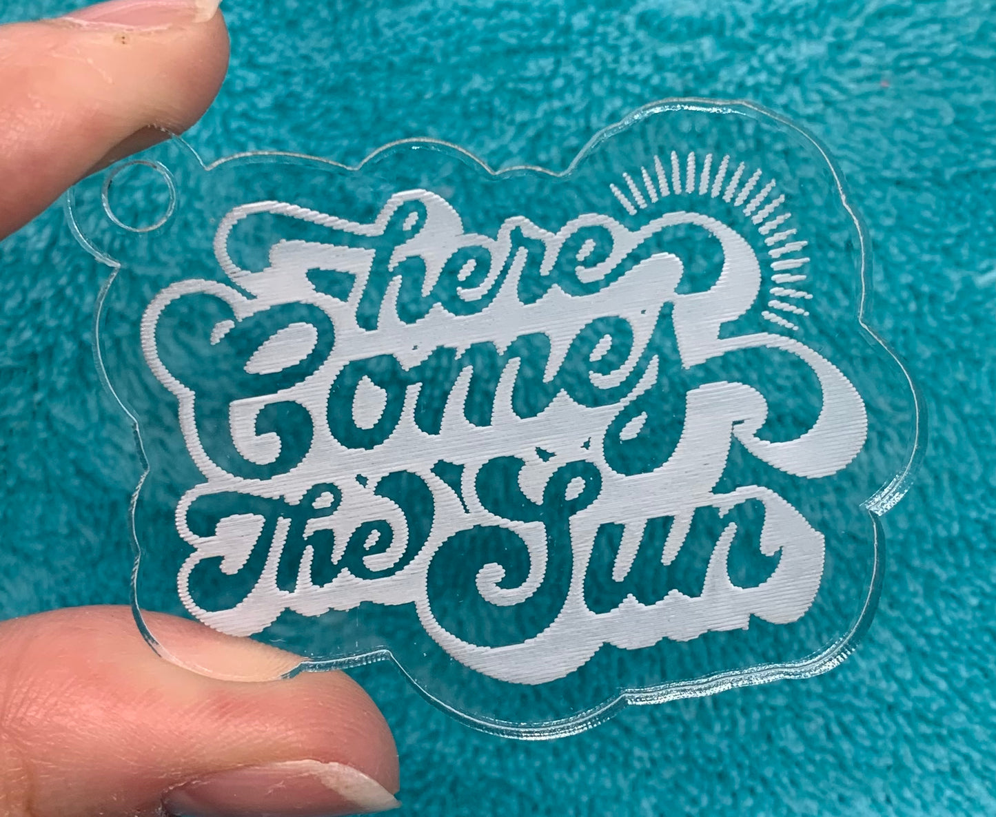 * Acrylic Pendant - Here Comes the Sun Acrylic Key Tag